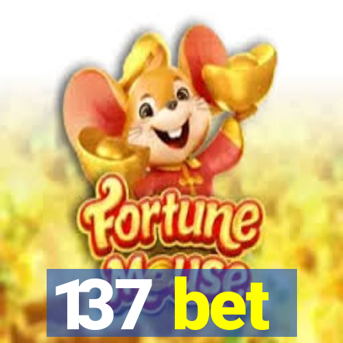 137 bet